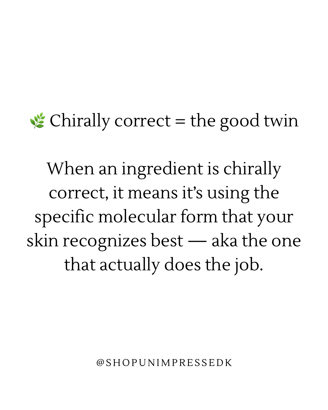 Chirally Correct